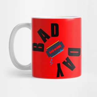 Bad day Mug